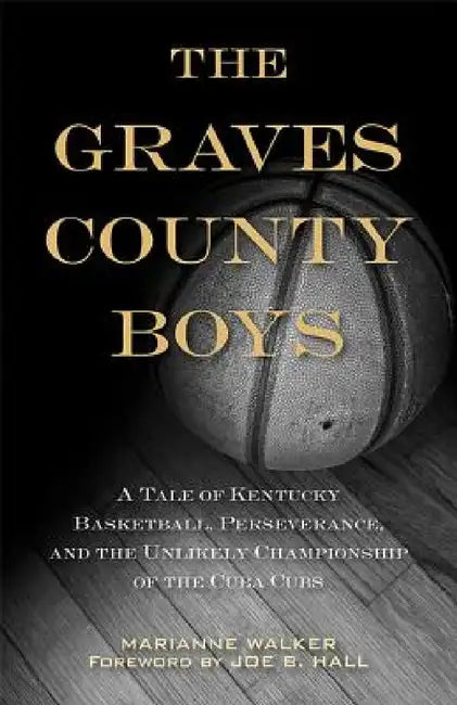 The Graves County Boys (English, Marianne Walker | Joe B. Hall)