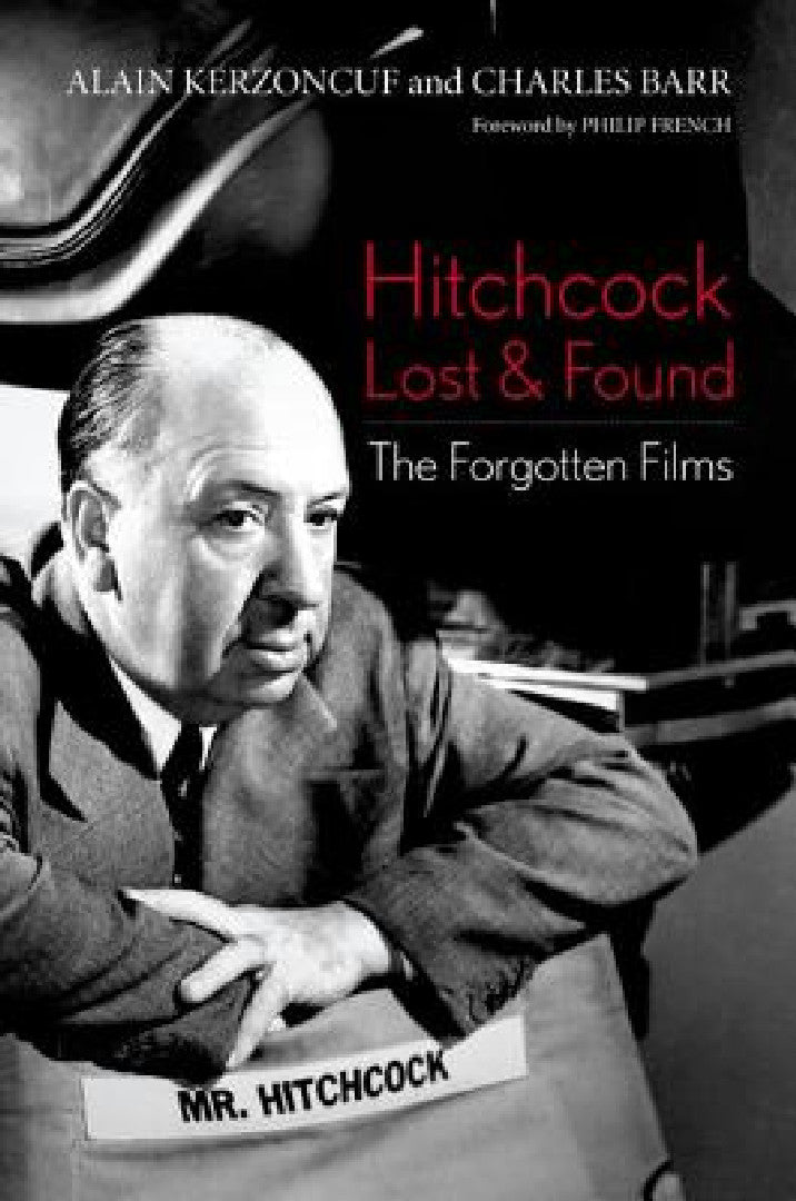 Hitchcock Lost and Found (English, Alain Kerzoncuf | Charles Barr | Philip French)
