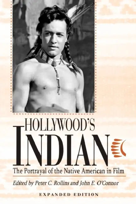 Hollywood's Indian (English, Peter C. Rollins | John E. O'Connor)