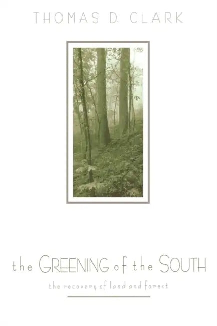 The Greening of the South (English, Thomas D. Clark)