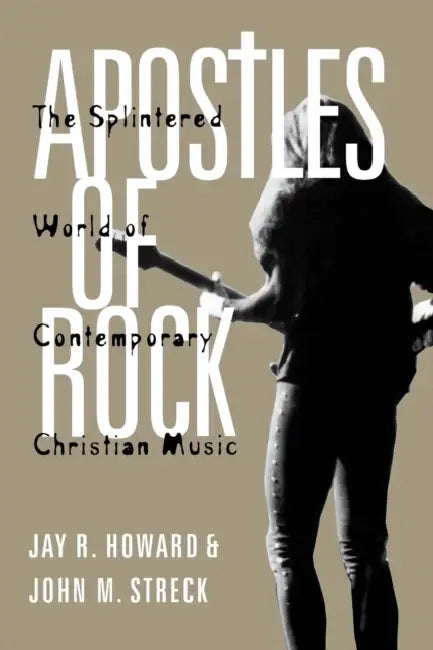 Apostles of Rock (English, Jay R. Howard | John M. Streck)