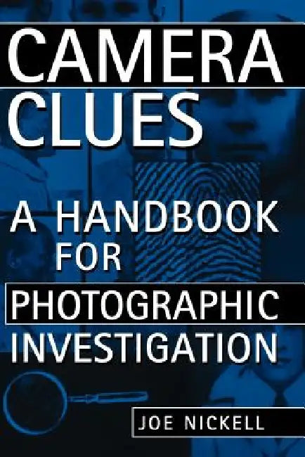 Camera Clues (English, Joe Nickell)