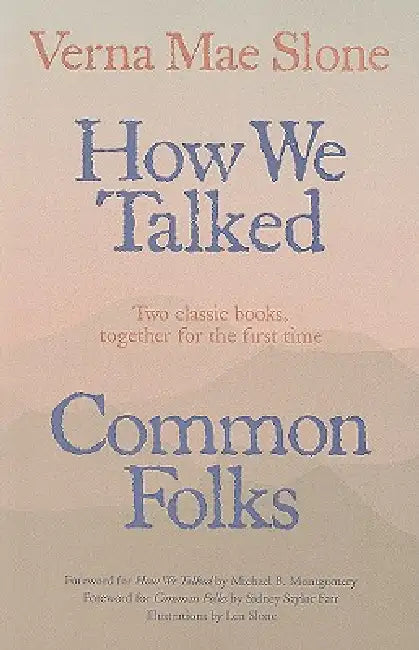 How We Talked and Common Folks (English, Verna Mae Slone | Michael Montgomery | Len Slone)