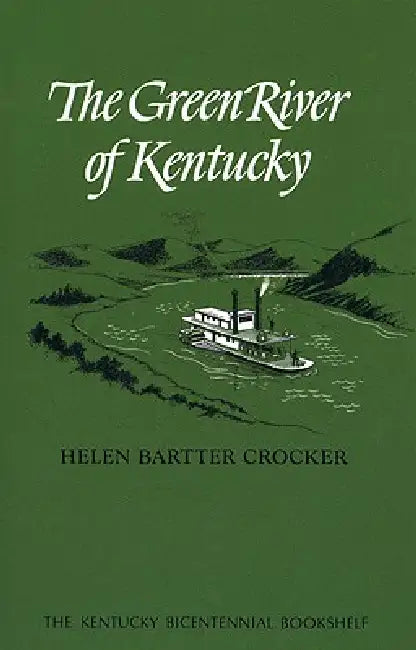 The Green River of Kentucky (English, Helen Bartter Crocker)