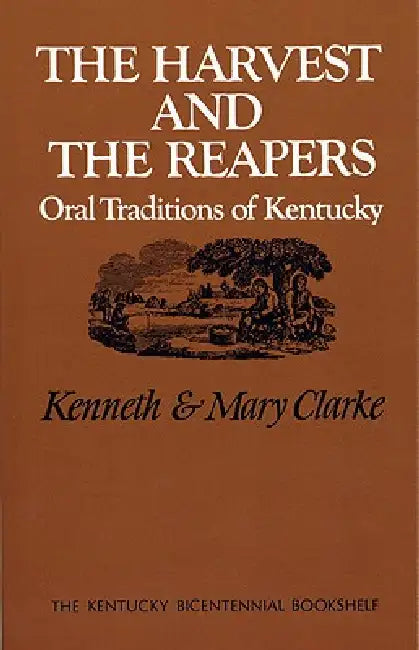 The Harvest and the Reapers (English, Kenneth Clarke | Mary Washington Clarke)