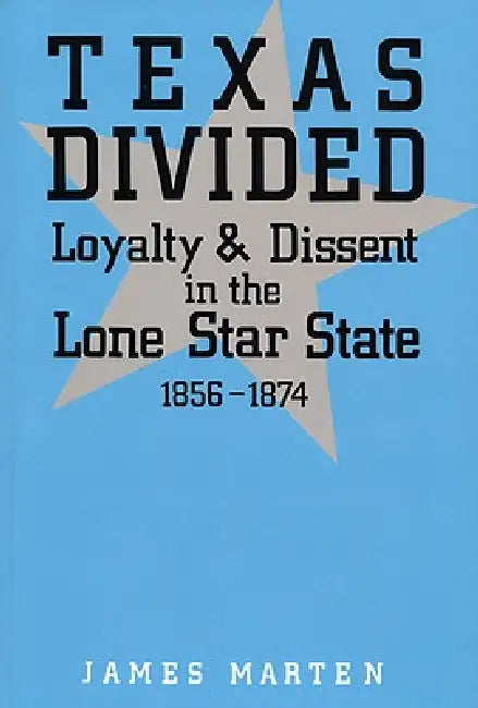 Texas Divided (English, James Marten)