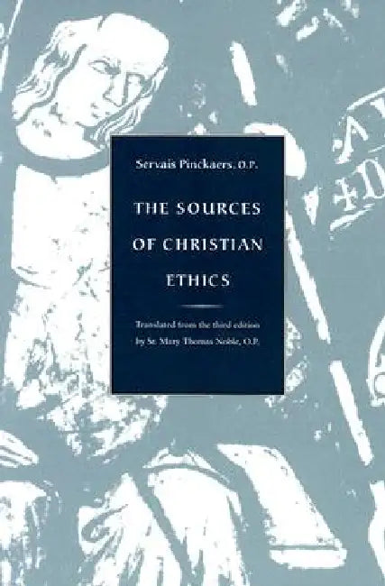The Sources of Christian Ethics (English, Servais Pinckaers | Mary Thomas Noble)