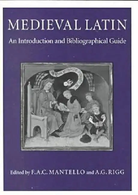 Medieval Latin (English, F. a. C. Mantello | A. G. Rigg)