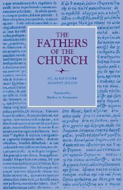 Against Julian (English, St Augustine | Matthew A. Schumacher)