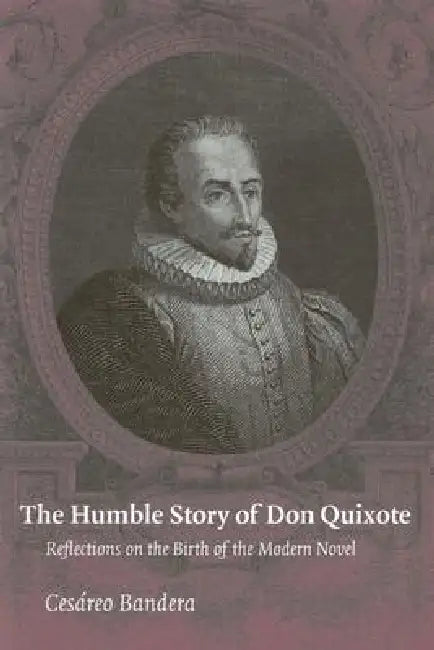 The Humble Story of Don Quixote (English, Cesareo Bandera)