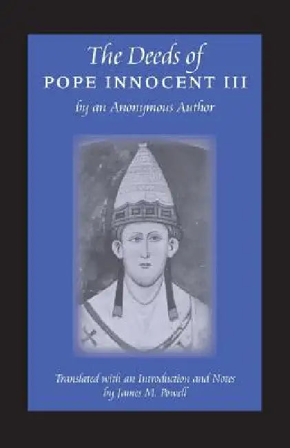 The Deeds of Pope Innocent III (English, James M. Powell)