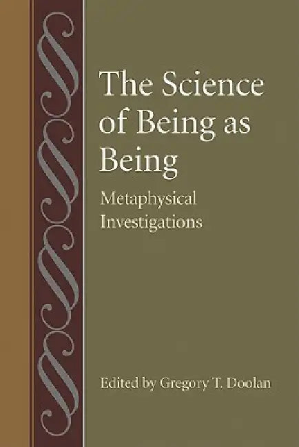 The Science of Being as Being (English, Gregory T. Doolan | Gregory T. Doolan)