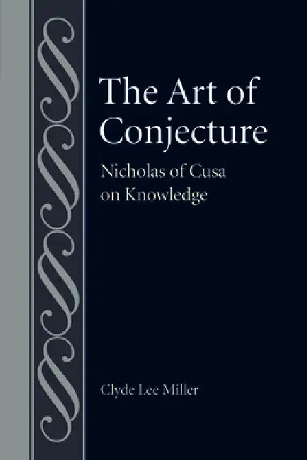 The Art of Conjecture (English, Clyde Lee Miller)