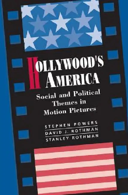 Hollywood's America (English, Stephen P. Powers | David J. Rothman | Stanley Rothman)