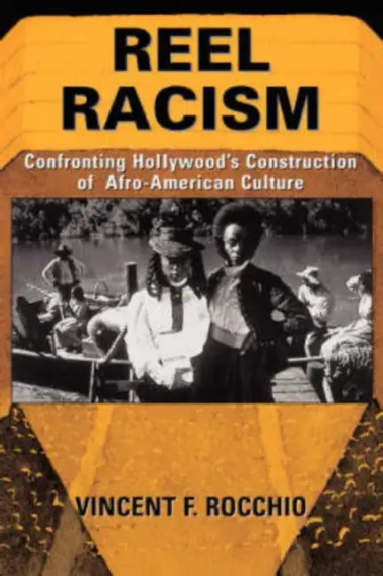 Reel Racism (English, Vincent F. Rocchio)