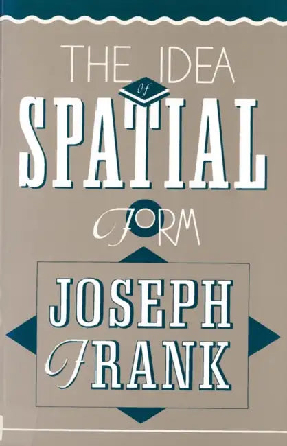 The Idea of Spatial Form (English, Joseph Frank)