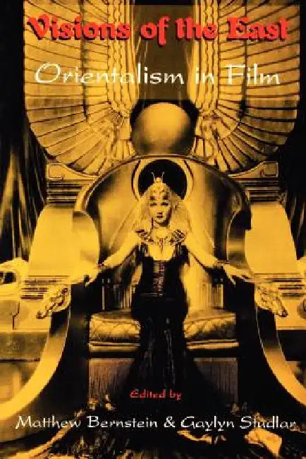 Visions of the East (English, Matthew H. Bernstein | Gaylyn Studlar)