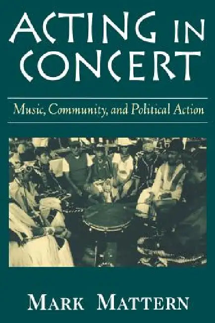 Acting in Concert (English, Mark Mattern)
