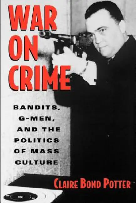 War on Crime (English, Claire Bond Potter)