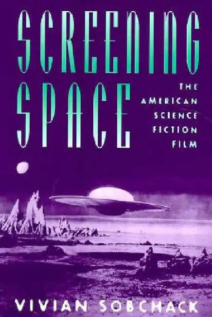 Screening Space (English, Vivian Sobchack)