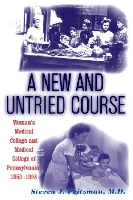A New and Untried Course (English, Steve J. Peitzman)