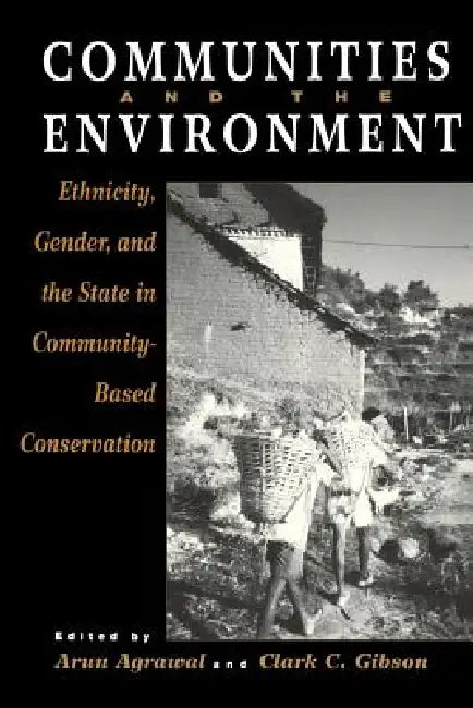 Communities and The Environment (English, Arun Agrawal)