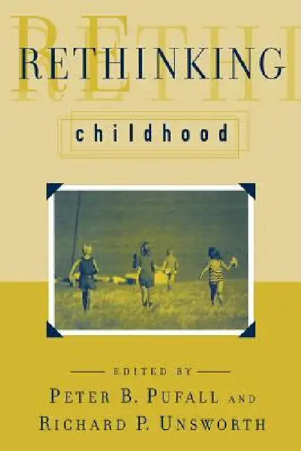Rethinking Childhood (English, Peter B. Pufall | Richard P. Unsworth | A. Wade Boykin)