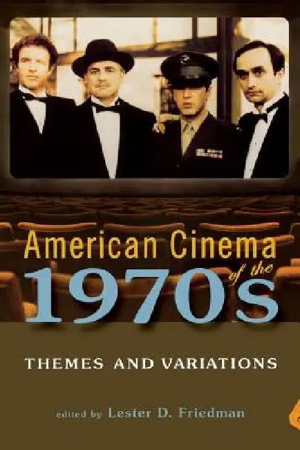 American Cinema of the 1970s (English, Lester D. Friedman | Paula J. Massood | Michael Deangelis)
