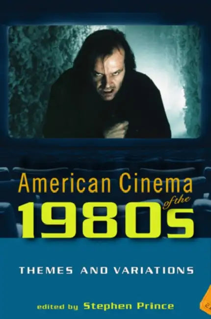 American Cinema of the 1980s (English, Stephen Prince)