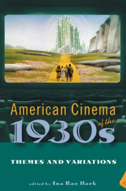 American Cinema of the 1930s (English, Ina Rae Hark)