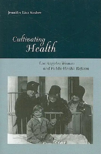 Cultivating Health (English, Jennifer Lisa Koslow)