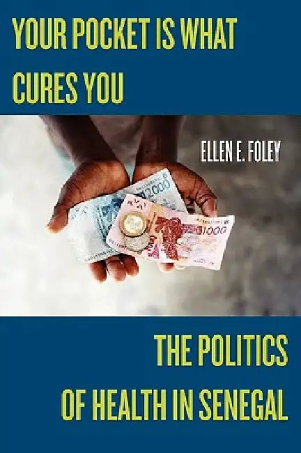 Your Pocket Is What Cures You (English, Ellen E. Foley)