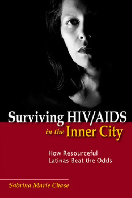 Surviving HIV/AIDS in the Inner City (English, Sabrina Chase)