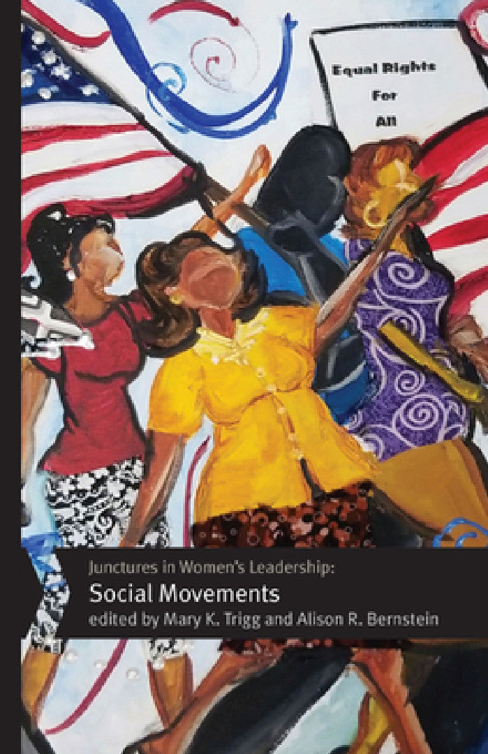 Junctures in Women's Leadership (English, Mary K. Trigg | Alison R. Bernstein | Jo E. Butterfield)