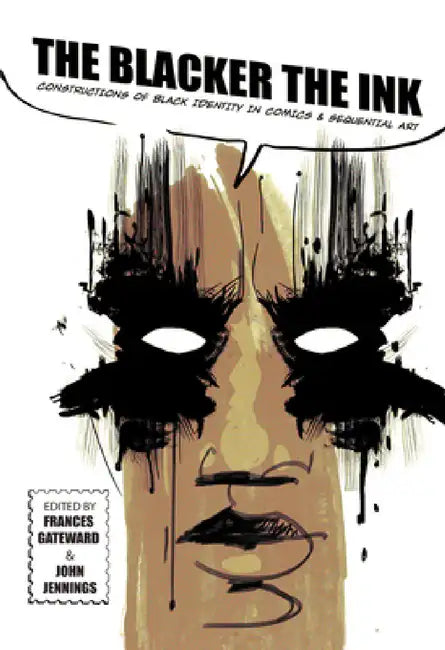 The Blacker the Ink (English, Frances Gateward | John Jennings | Frances Gateward)