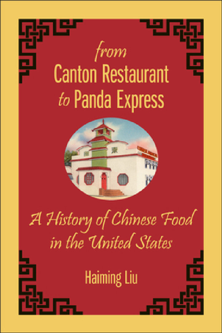 From Canton Restaurant to Panda Express (English, Haiming Liu)
