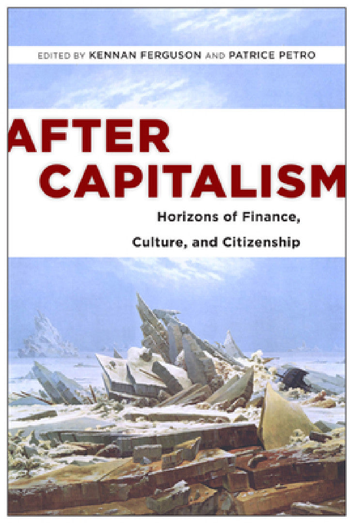 After Capitalism (English, Kennan Ferguson | Patrice Petro | Patrice Petro)