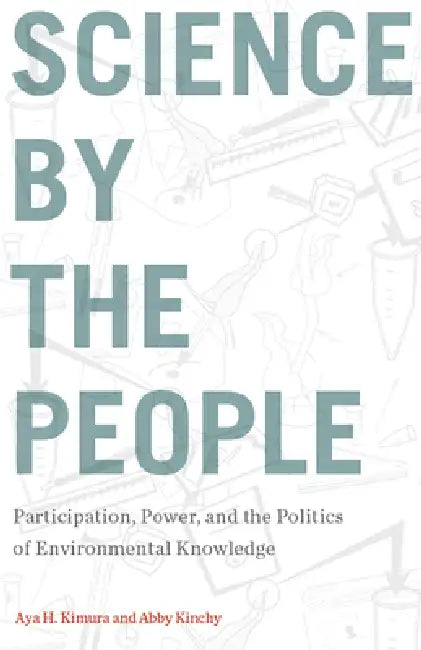 Science by the People (English, Aya H. Kimura | Abby Kinchy)