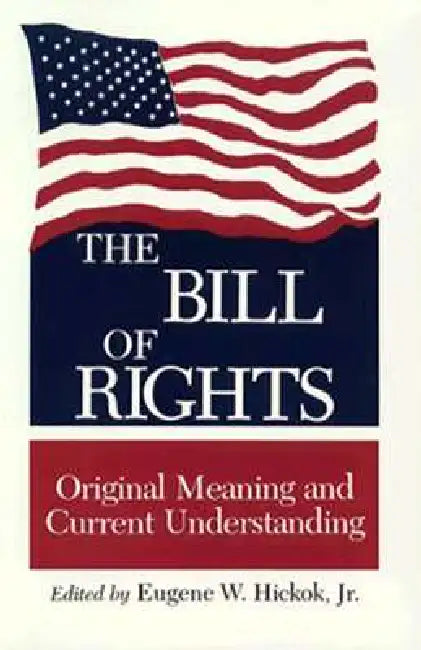 The Bill of Rights (English, Eugene W. Hickok)