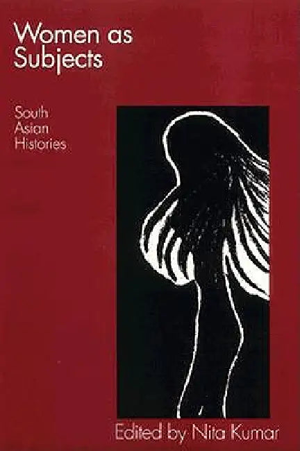 Women as Subjects (English, Nita Kumar)