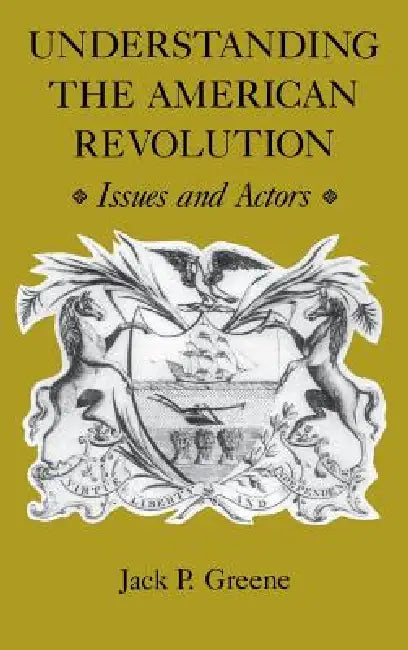 Understanding the American Revolution (English, Jack P. Greene)