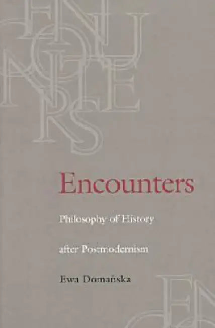 Encounters (English, Ewa Domanska)
