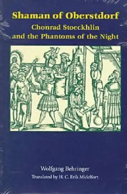 Shaman of Oberstdorf Shaman of Oberstdorf (English, Wolfgang Behringer | H. C. Erik Midelfort)