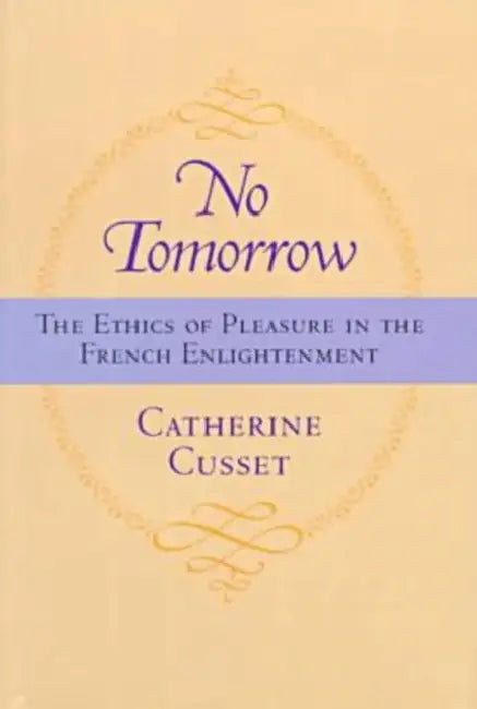 No Tomorrow (English, Catherine Cusset)