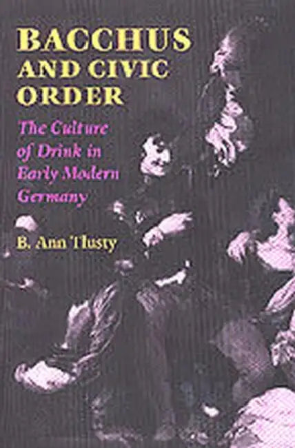 Bacchus and Civic Order (English, B. Ann Tlusty)