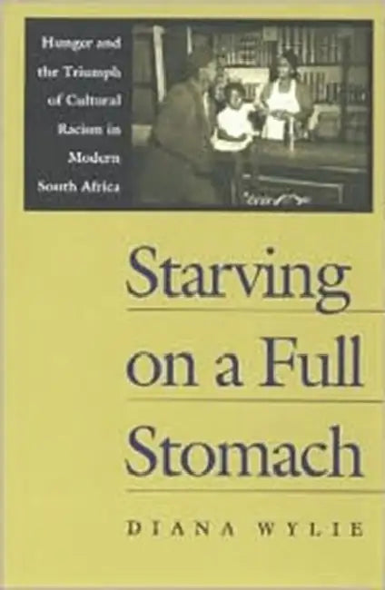Starving on a Full Stomach (English, Diana Wylie)
