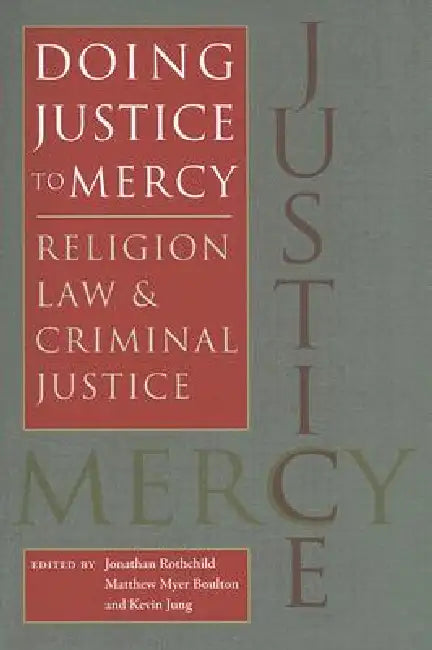 Doing Justice to Mercy (English, Jonathan Rothchild | Matthew Myer Boulton | Kevin Jung)