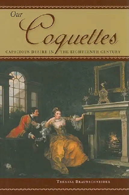 Our Coquettes (English, Theresa Braunschneider)