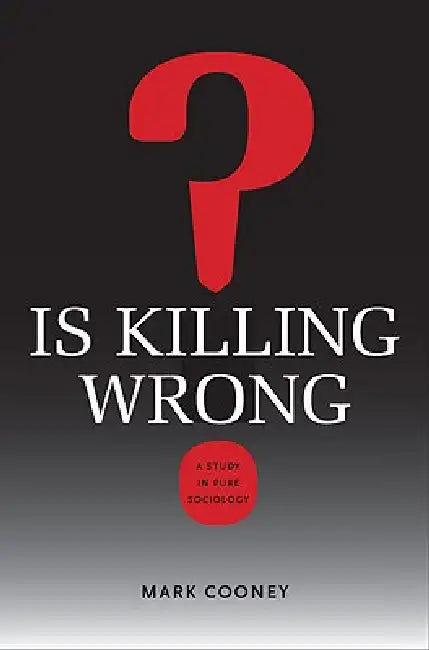 Is Killing Wrong? (English, Mark Cooney)