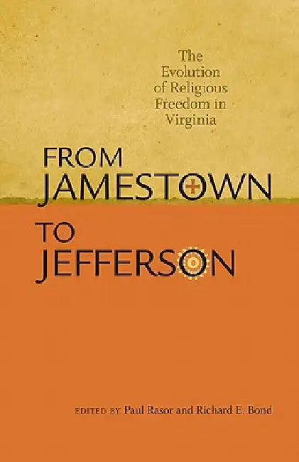 From Jamestown to Jefferson (English, Paul Rasor | Richard E. Bond)